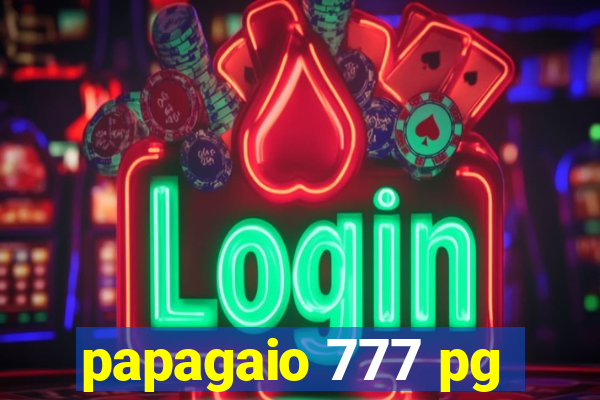 papagaio 777 pg
