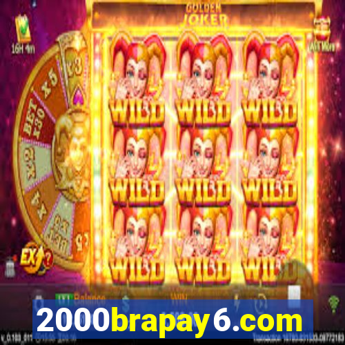 2000brapay6.com