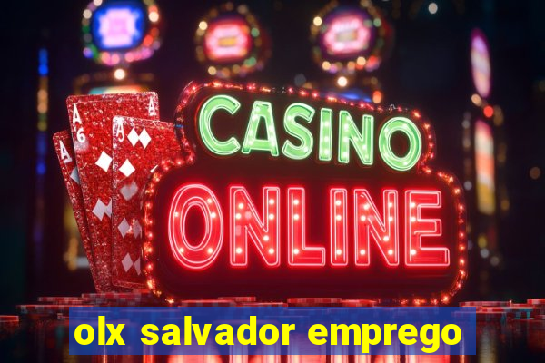 olx salvador emprego
