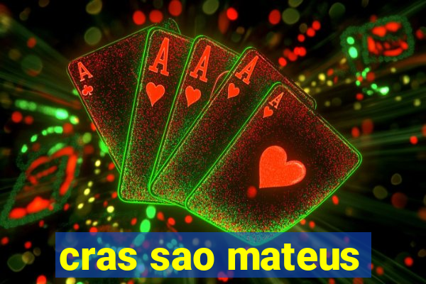 cras sao mateus