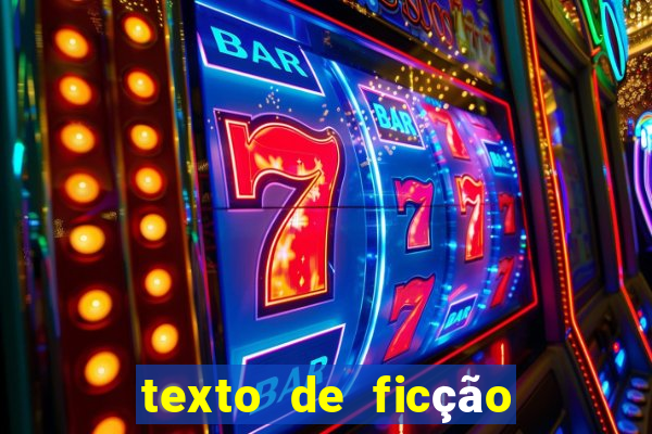 texto de ficção científica com interpretação 8o ano com gabarito