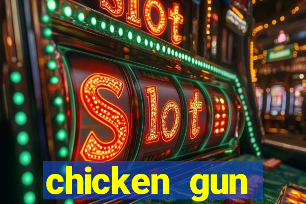 chicken gun dinheiro infinito