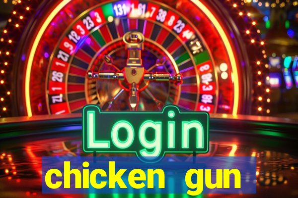 chicken gun dinheiro infinito