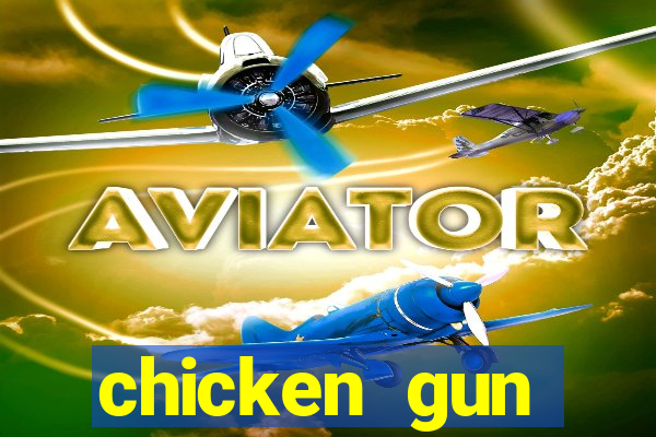 chicken gun dinheiro infinito