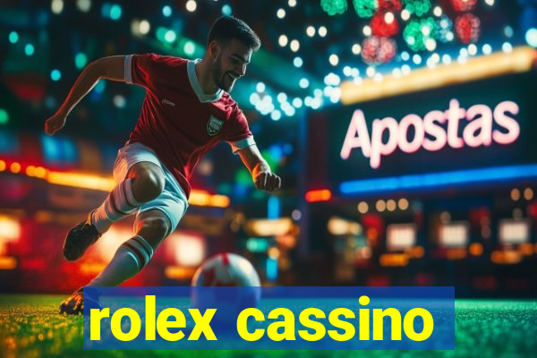 rolex cassino