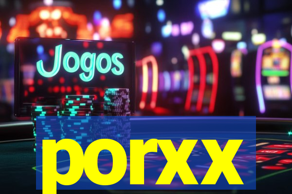 porxx