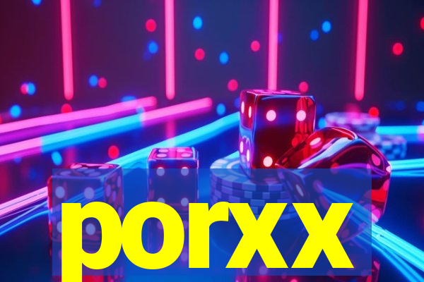 porxx