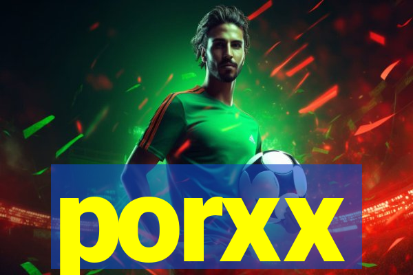 porxx