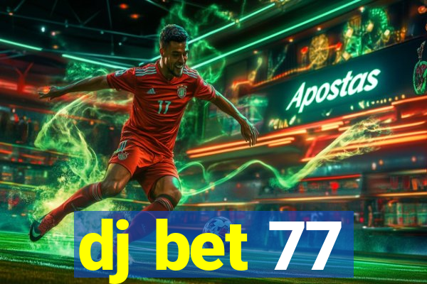 dj bet 77