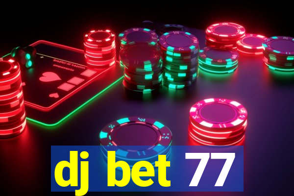 dj bet 77