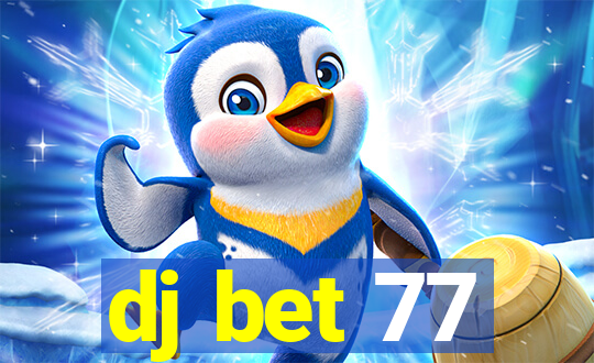 dj bet 77
