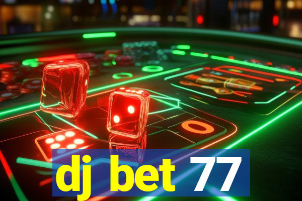 dj bet 77