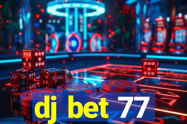 dj bet 77