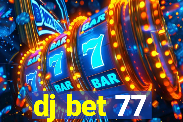 dj bet 77