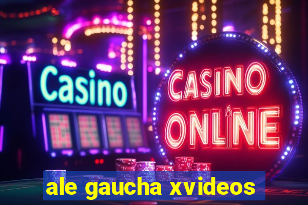 ale gaucha xvideos
