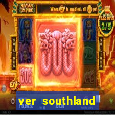 ver southland online gratis