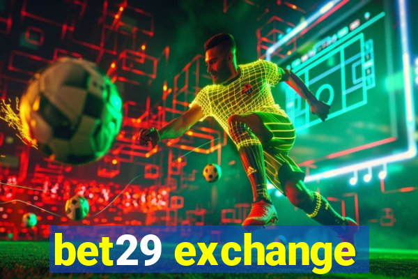 bet29 exchange