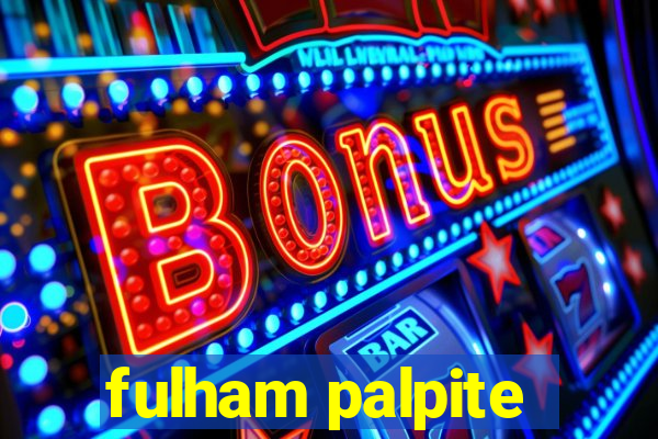 fulham palpite