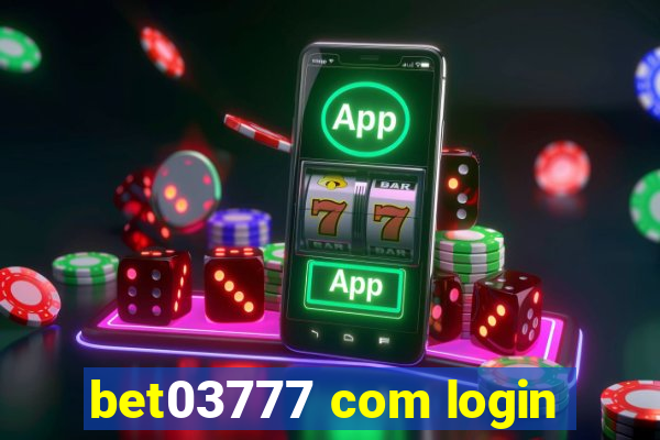 bet03777 com login