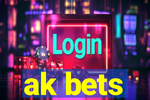 ak bets