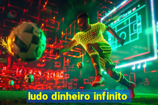 ludo dinheiro infinito