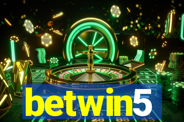 betwin5