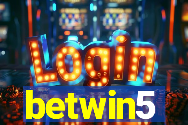 betwin5