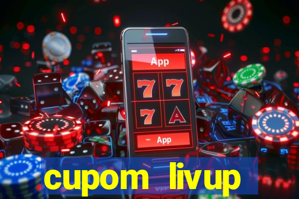 cupom livup primeira compra