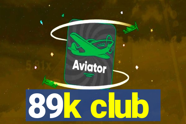 89k club