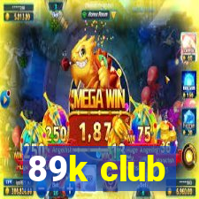 89k club