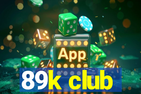 89k club