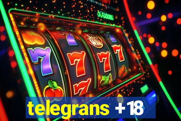 telegrans +18