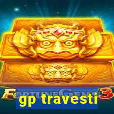 gp travesti