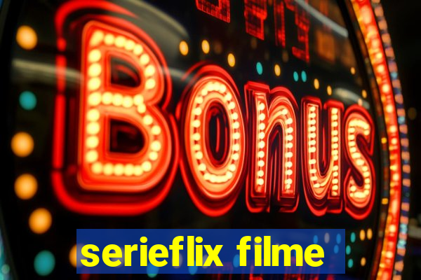 serieflix filme