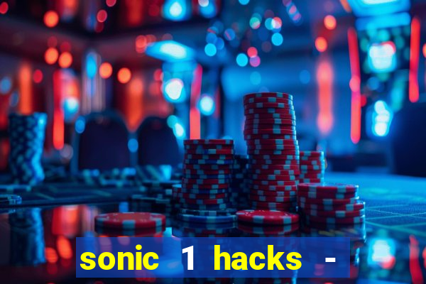 sonic 1 hacks - sonic retro