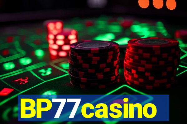 BP77casino