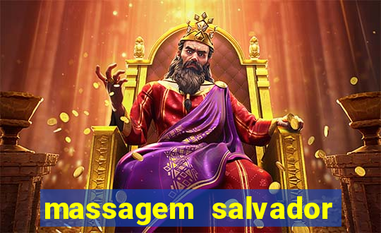 massagem salvador de bahia