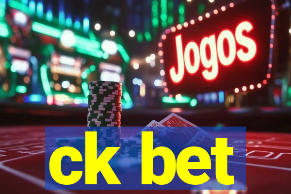 ck bet