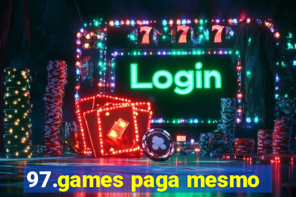 97.games paga mesmo