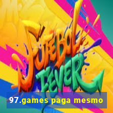 97.games paga mesmo