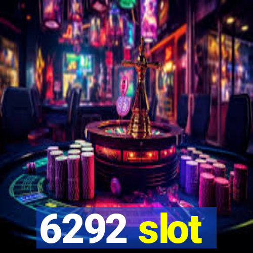 6292 slot