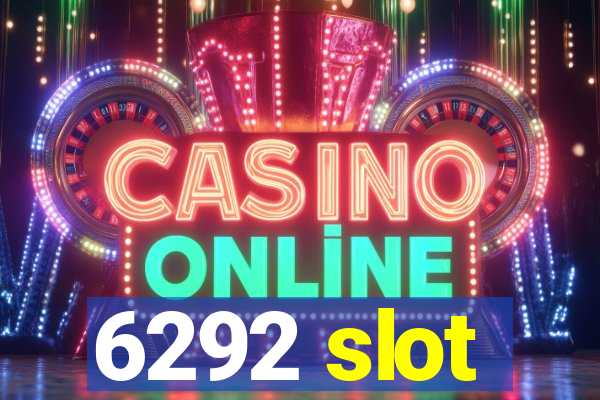 6292 slot