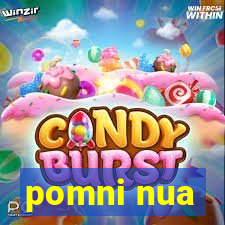 pomni nua