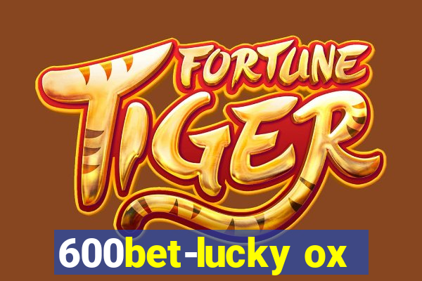 600bet-lucky ox