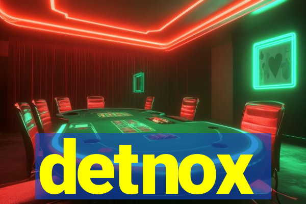 detnox