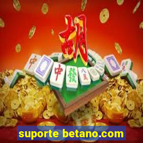 suporte betano.com