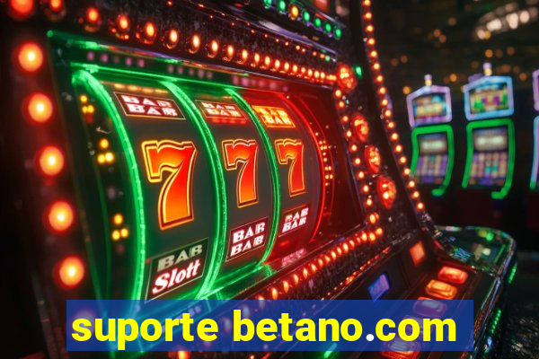 suporte betano.com