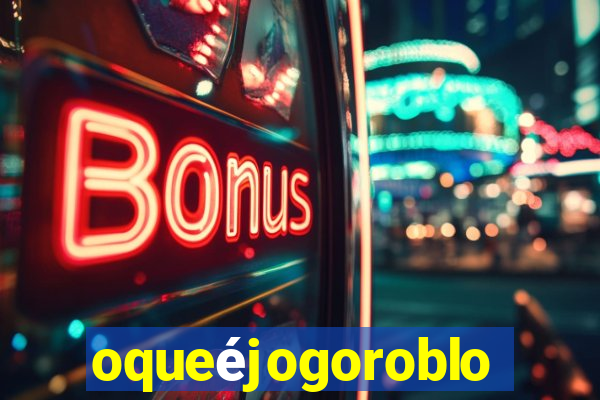 oqueéjogoroblox