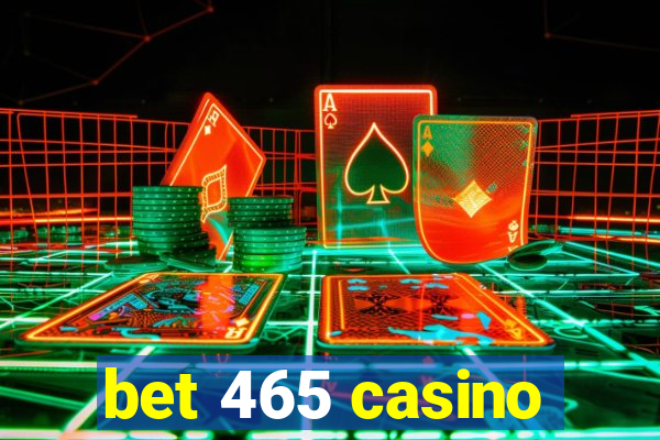 bet 465 casino