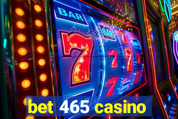 bet 465 casino